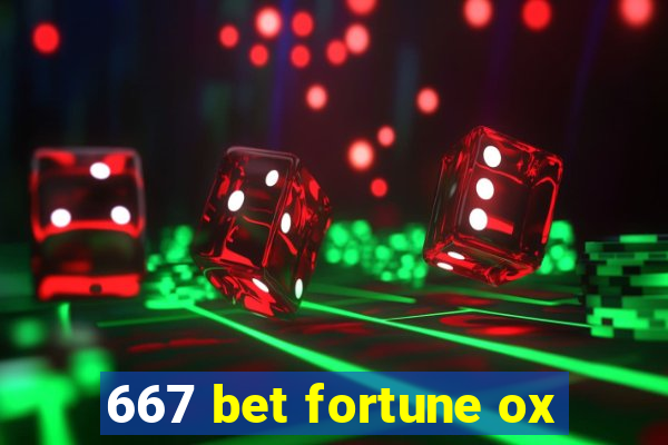 667 bet fortune ox